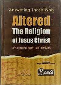 Answering Those Who Altered The Religion of Jesus Christ English Ibn Taimiyah