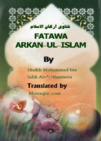 Fatawa Arkan ul-Islam English Mohammad bin-Salih al-Uthaimeen