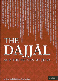 The Dajjal And The Return of Jesus