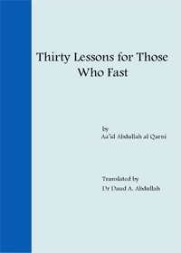 Thirty Lessons for Those Who Fast English Aa'id Abdullah Al Qarni
