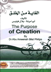 The Purpose of Creation English Dr. Abu Ameenah Bilal Philips