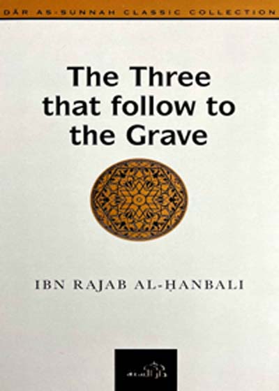 The Three That Follow To The Grave English Ibn Rajab al-Hanbali