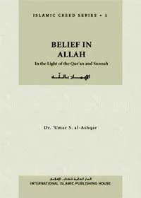 Belief In Allah (SWT) English Umar S. al-Ashqar