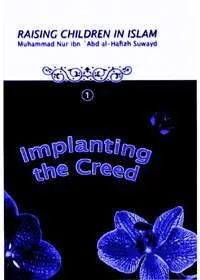 Raising Children in Islam Implanting The Creed-English Muhammad Nur Suwayd