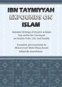 Expounds on Islam Ibn Taymiyyah