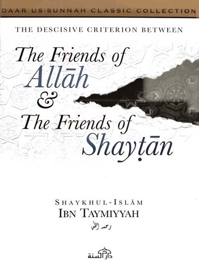 The Friends of Allah & The Friends of Shaytan-Ibn Taymiyyah