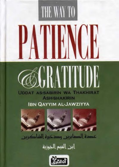 The Way to Patience and Gratitude Ibn-Qayyim al-Jawziyyah