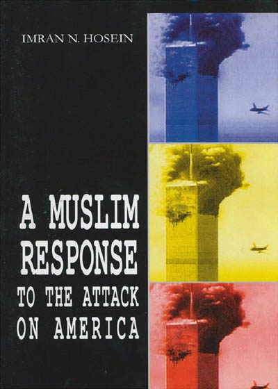 A Muslim Response To The Attack On America-Imran Nazar Hosein