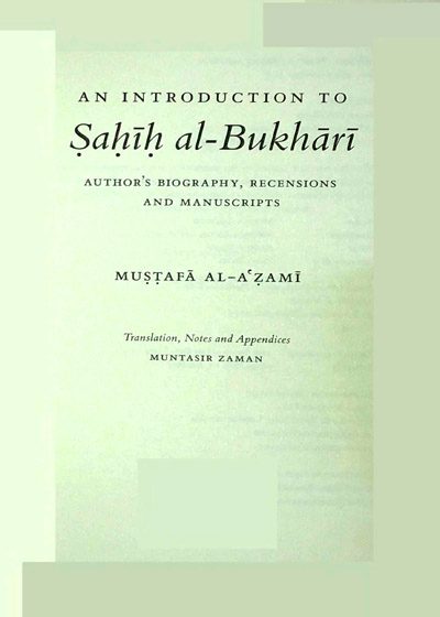 An Introduction To Sahih al-Bukhari-Muhammad Mustafa al-Azami