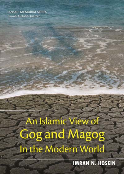An Islamic View of Gog and Magog in The Modern World-Imran Nazar Hosein