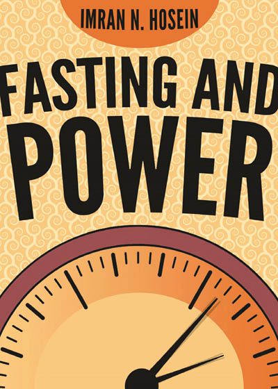 Fasting And Power-Imran Nazar Hosein