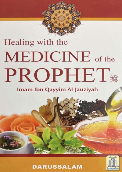 Healing with the Medicine of the Prophet ﷺ-Ibn-Qayyim al-Jawziyyah