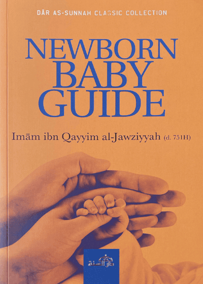 Newborn Baby Guide (Tuhfatul-Mawdud bi Ahkam al-Mawlud)-Ibn Qayyim al-Jawziyyah
