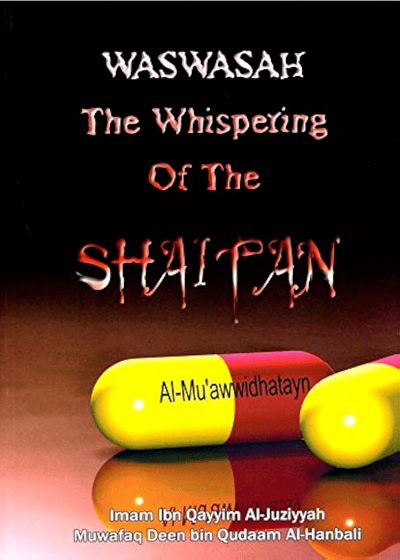 Waswasah The whispering of Shaitan-Ibn Qayyim Al Juziyyah