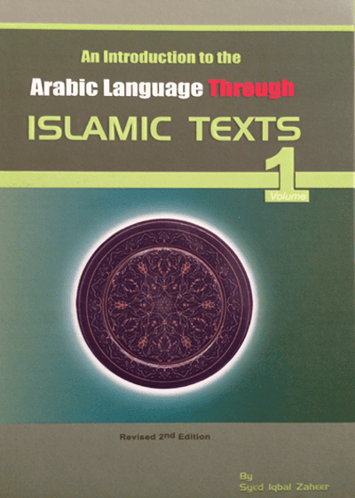 An Introduction The Arabic LanguageThrough Islamic Texts-Syed Iqbal Zaheer