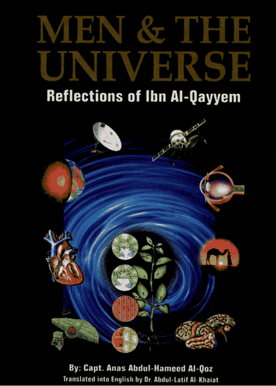 Men & the Universe-Reflections of Ibn Al-Qayyem-Ibn-ul-Qayyim