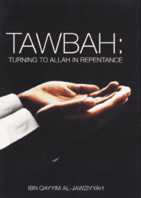 Tawbah Turning to Allah in Repentance-Ibn al-Qayyim